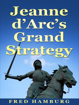 cover image of Jeanne d'Arc's Grand Strategy